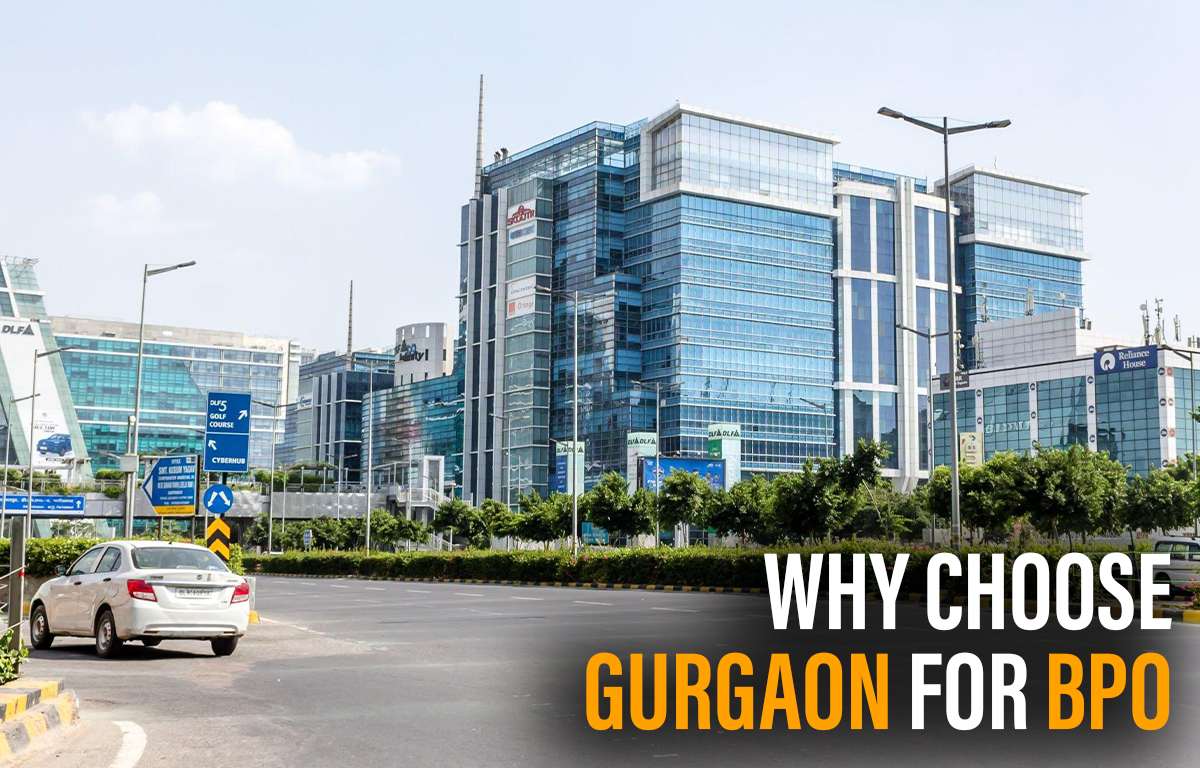 Why Choose Gurgaon for BPO
